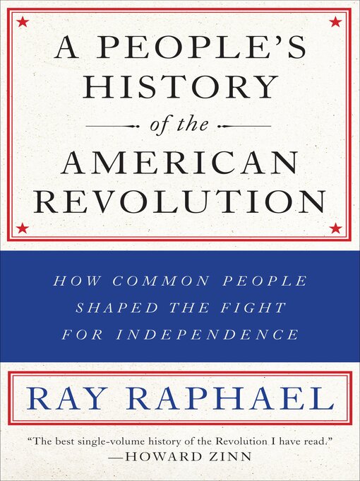 Title details for A People's History of the American Revolution by Ray Raphael - Available